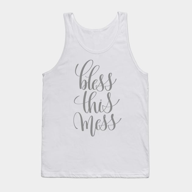 Bless this Mess Tank Top by greenoriginals